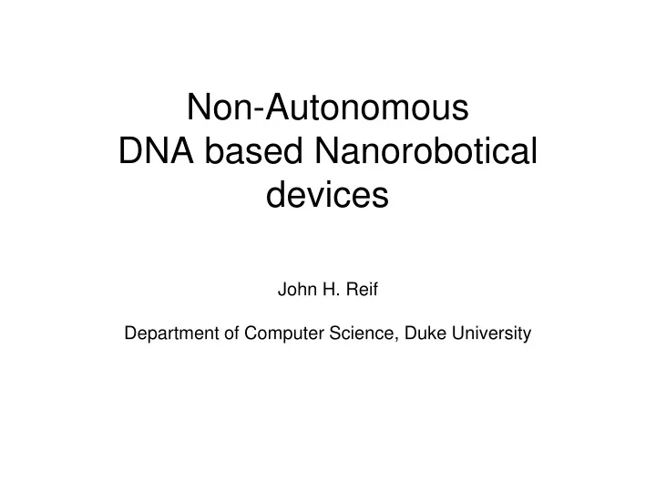 non autonomous dna based nanorobotical devices