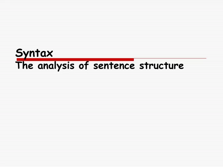 syntax the analysis of sentence structure