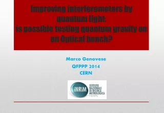 Marco Genovese QFPPP  2014 CERN