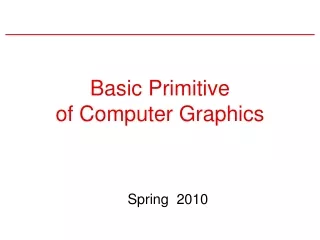 Basic Primitive  of Computer Graphics