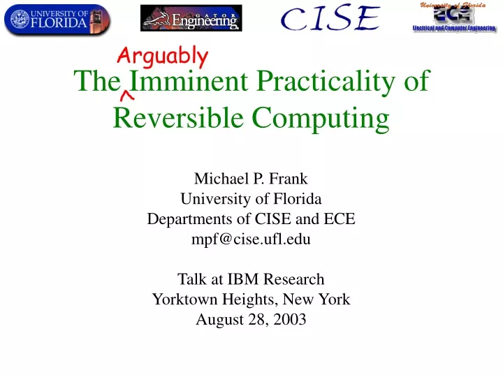 the imminent practicality of reversible computing