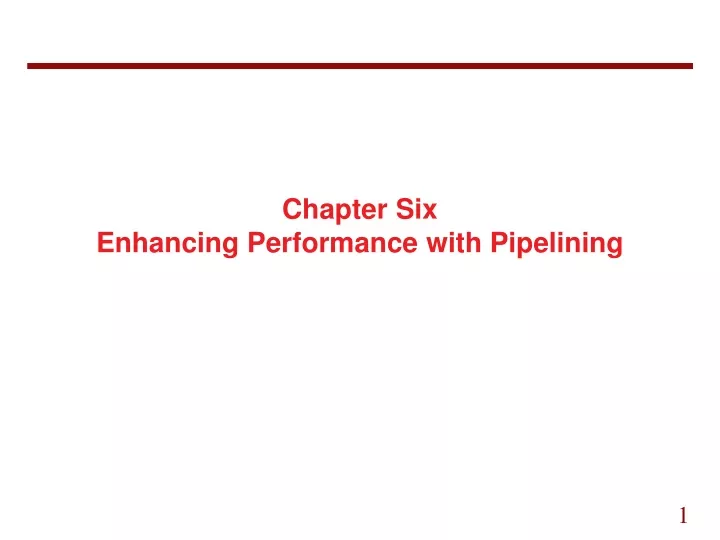 chapter six enhancing performance with pipelining