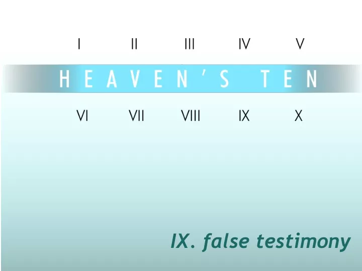 ix false testimony