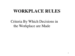 WORKPLACE RULES