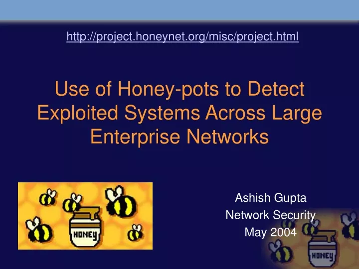 use of honey pots to detect exploited systems across large enterprise networks