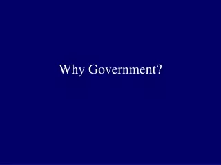 Why Government?