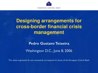 Designing arrangements for  cross-border financial crisis management