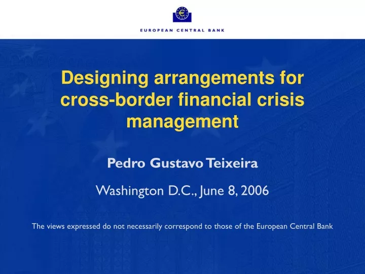 designing arrangements for cross border financial