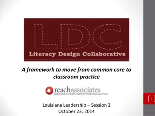 A framework to move from common core to classroom practice Louisiana Leadership – Session 2