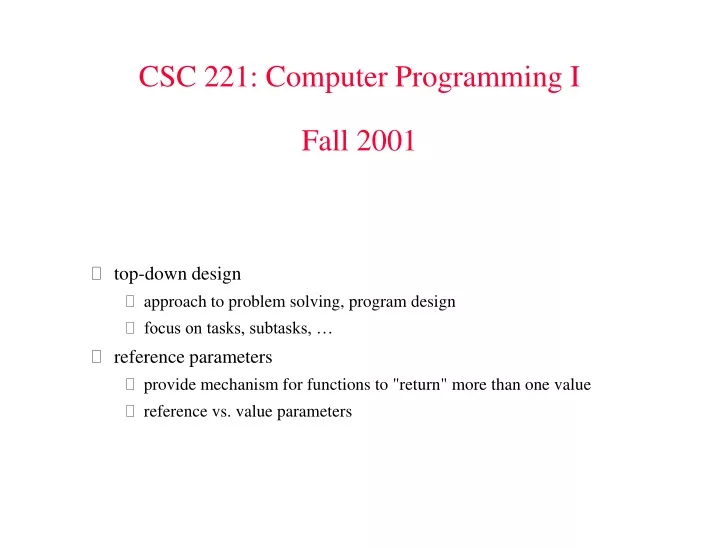 csc 221 computer programming i fall 2001
