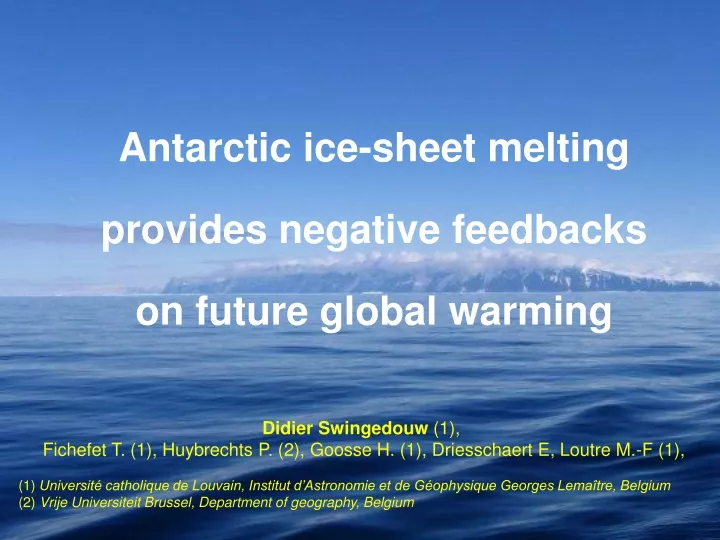 antarctic ice sheet melting provides negative feedbacks on future global warming