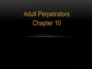 A dult Perpetrators Chapter 10