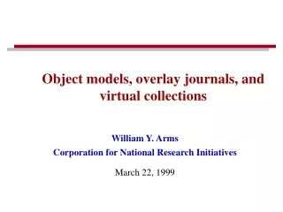 William Y. Arms Corporation for National Research Initiatives March 22, 1999