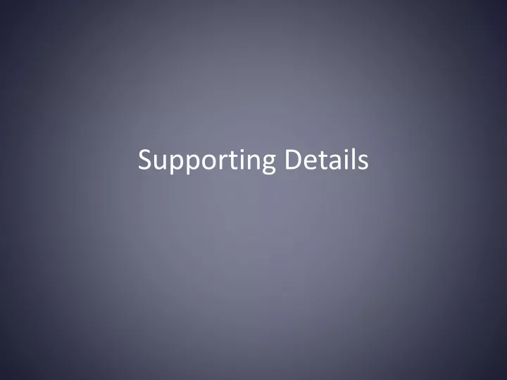supporting details