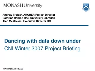 Dancing with data down under CNI Winter 2007 Project Briefing