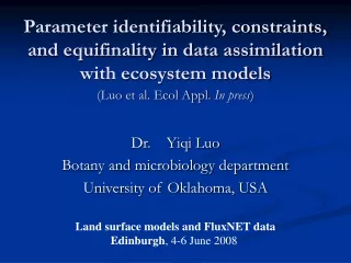 Dr.    Yiqi Luo Botany and microbiology department University of Oklahoma, USA