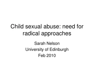 Child sexual abuse: need for radical approaches