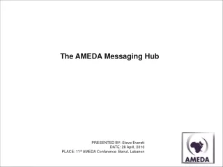 The AMEDA Messaging Hub