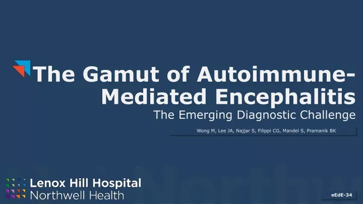 the gamut of autoimmune mediated encephalitis