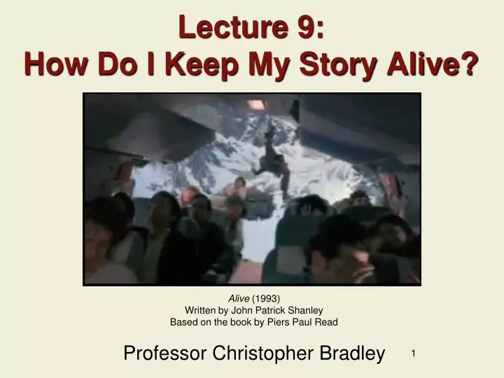 lecture 9 how do i keep my story alive
