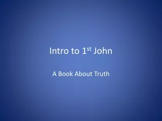 Intro to 1 st  John