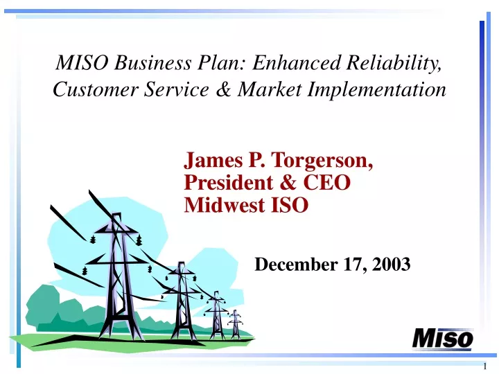 miso business plan enhanced reliability customer service market implementation