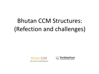 Bhutan CCM Structures:  (Refection and challenges)