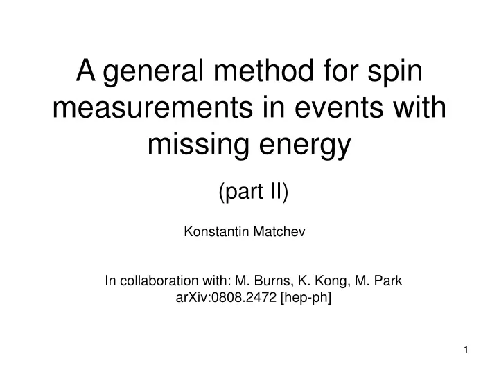 a general method for spin measurements in events with missing energy