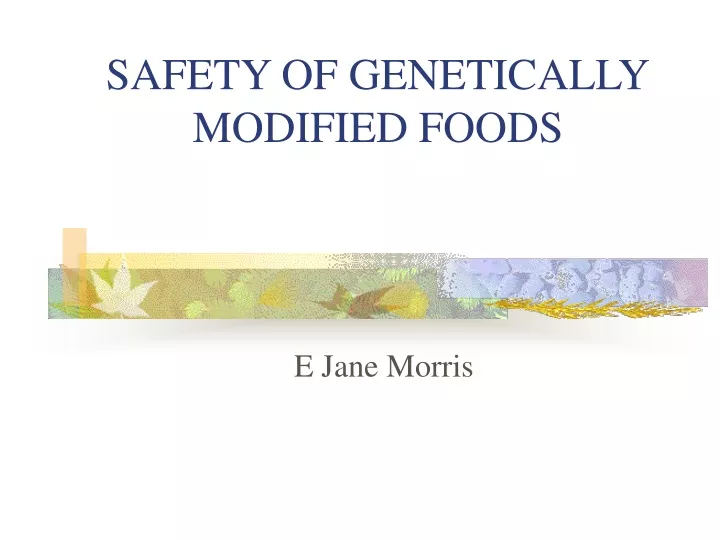 safety of genetically modified foods