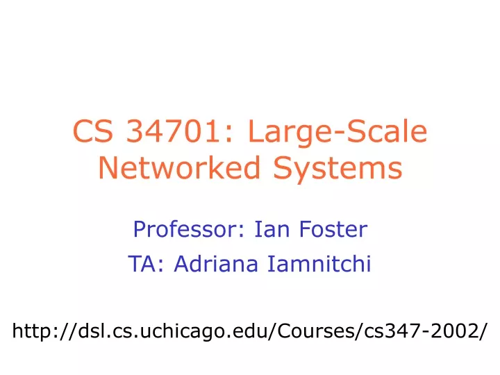 cs 34701 large scale networked systems