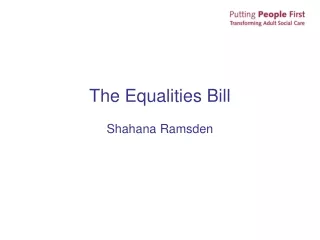 The Equalities Bill Shahana Ramsden