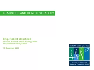 Eng. Robert Moorhead Director, National Health Strategy PMO Directorate of Policy Affairs
