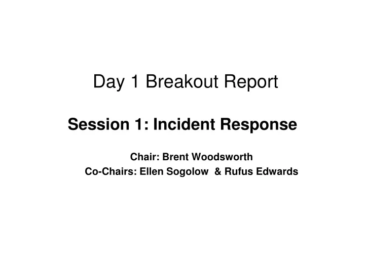 day 1 breakout report