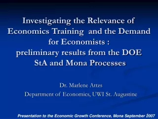 Dr. Marlene Attzs Department of Economics, UWI St. Augustine