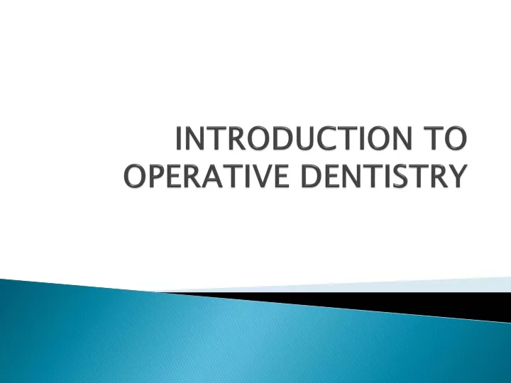 introduction to operative dentistry