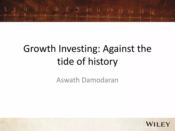 growth investing against the tide of history