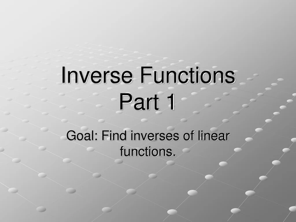 PPT - Inverse Functions in Mathematics PowerPoint Presentation, free ...