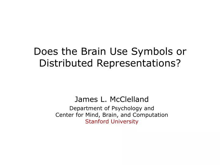 does the brain use symbols or distributed representations