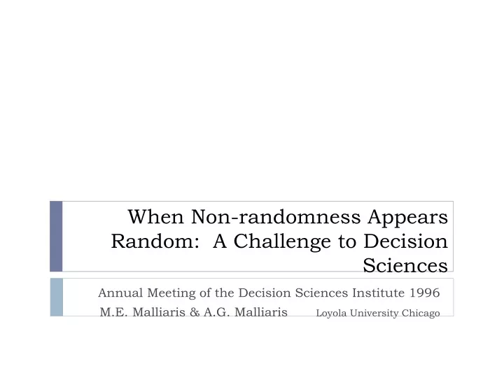 when non randomness appears random a challenge to decision sciences