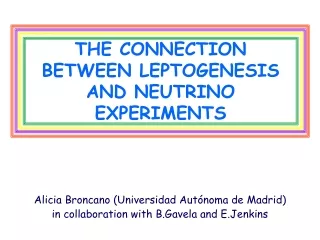 THE  CONNECTION BETWEEN LEPTOGENESIS AND NEUTRINO EXPERIMENTS