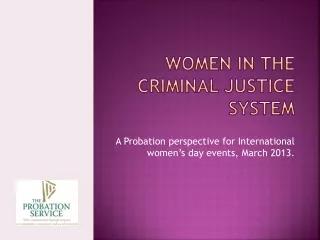 Women in the Criminal Justice system