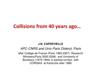 Collisions  from  40  years ago …
