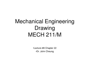 Mechanical Engineering Drawing MECH 211/M