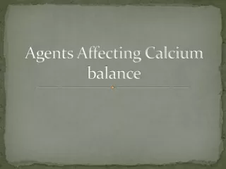 Agents Affecting Calcium balance