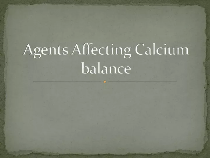 agents affecting calcium balance