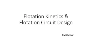 Flotation Kinetics &amp; Flotation Circuit Design