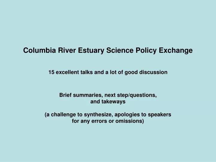 columbia river estuary science policy exchange 15 excellent talks and a lot of good discussion