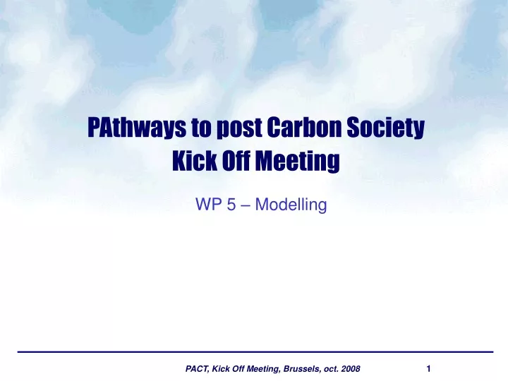 pathways to post carbon society kick off meeting