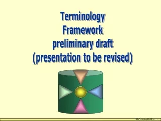 Terminology Framework preliminary draft (presentation to be revised)