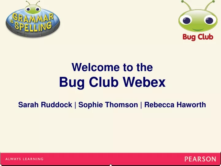 welcome to the bug club webex sarah ruddock